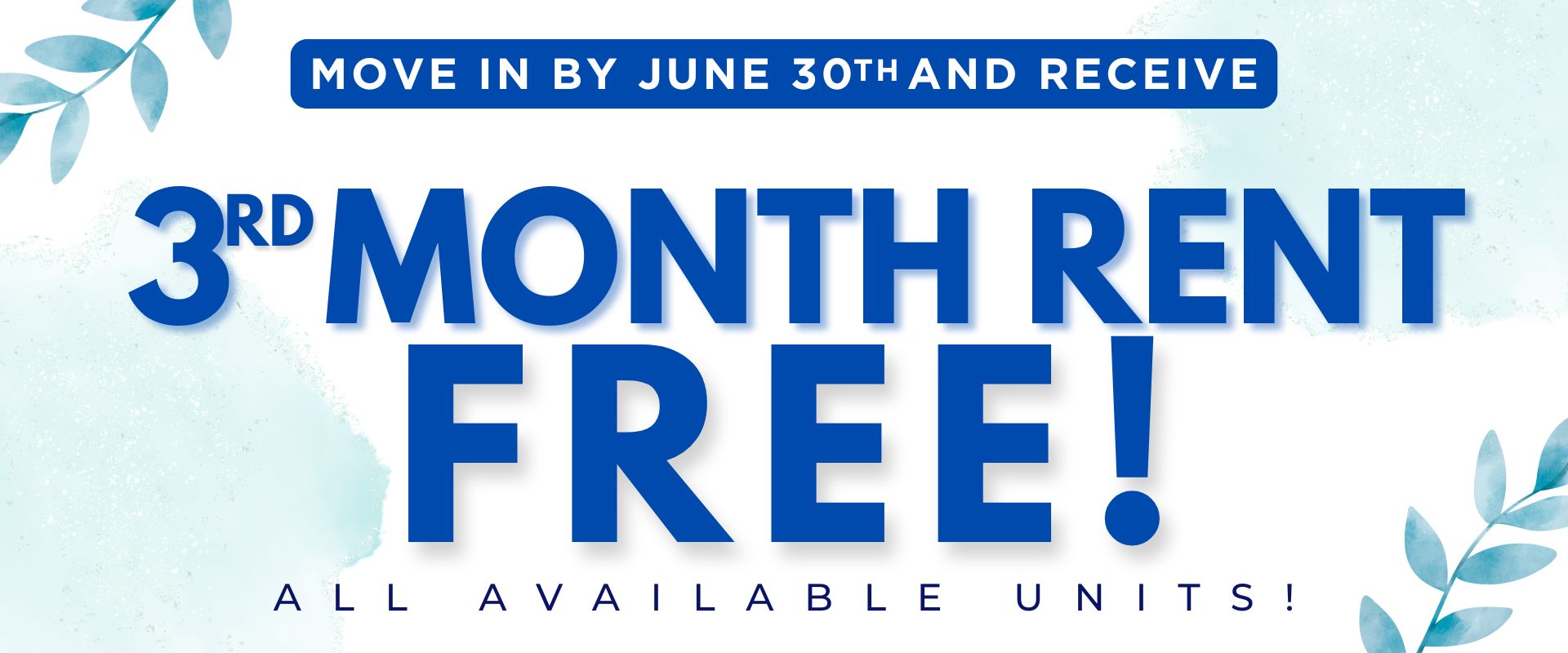 Move in by June 30th and receive the 3rd month rent free!  All available units!